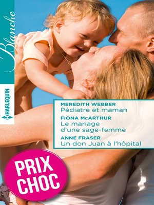 cover image of Pédiatre et maman--Le mariage d'une sage-femme--Un don Juan à l'hôpital